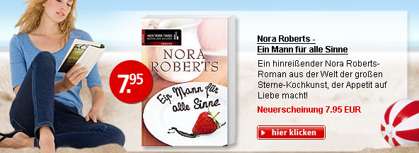 Nora Roberts - Ein Mann für
                                        alle Sinne. Hier klicken!